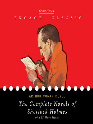 cover image of The Complete Novels of Sherlock Holmes (A Study in Scarlet, the Sign of the Four, the Hound of the Baskervilles, and the Valley of Fear) with 37 Short Stories